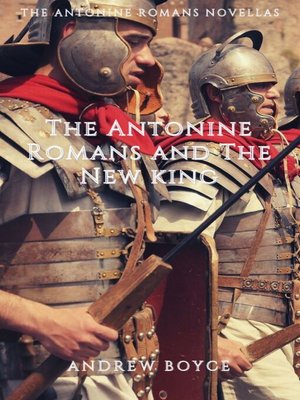 cover image of The Antonine Romans and the New King